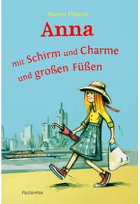 Martin Ebbertz: Anna mit Schirm und Charme und großen Füßen